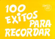 100 EXITOS PARA RECORDAR